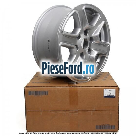 Janta aliaj 17 inch, 6 spite model stea Ford Ranger 2016-2020 2.2 TDCi 4x4 160 cp Janta aliaj 17 inch, 6 spite model stea Ford Ranger 2016-2020 2.2 TDCi 4x4 160 cp GBVAJQJ, T22DD0P diesel