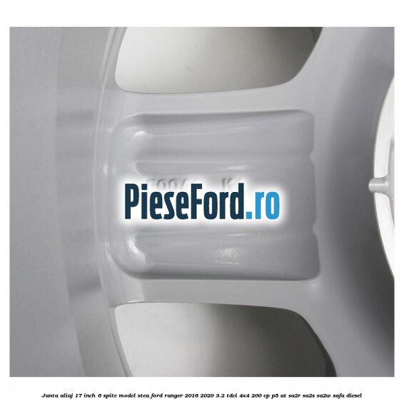 Janta aliaj 17 inch, 6 spite model stea Ford Ranger 2016-2020 3.2 TDCi 4x4 200 cp Janta aliaj 17 inch, 6 spite model stea Ford Ranger 2016-2020 3.2 TDCi 4x4 200 cp P5-AT, SA2R, SA2S, SA2W, SAFA diesel