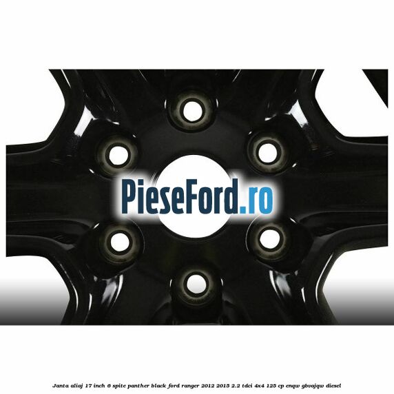 Janta aliaj 17 inch, 6 spite Panther Black Ford Ranger 2012-2015 2.2 TDCi 4x4 125 cp Janta aliaj 17 inch, 6 spite Panther Black Ford Ranger 2012-2015 2.2 TDCi 4x4 125 cp ENQW, GBVAJQW diesel