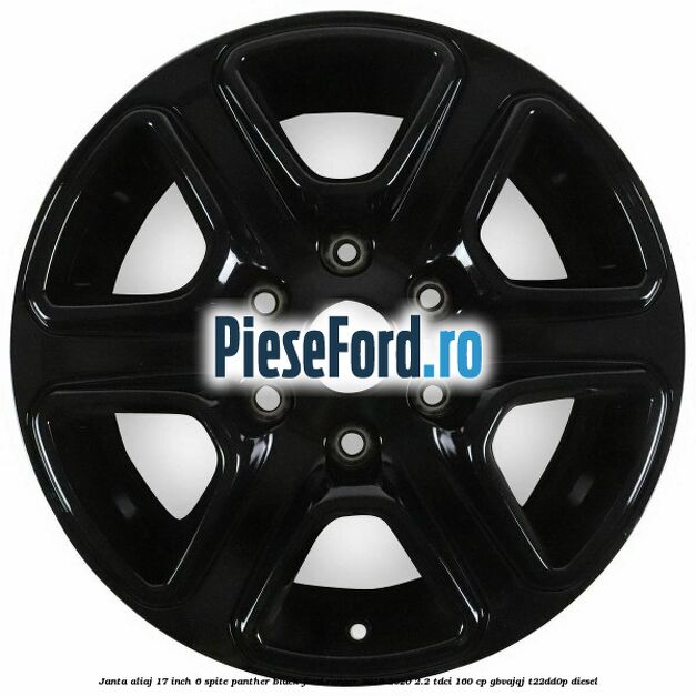 Janta aliaj 17 inch, 6 spite Panther Black Ford Ranger 2016-2020 2.2 TDCi 160 cp GBVAJQJ, T22DD0P diesel