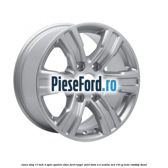 Janta aliaj 17 inch, 6 spite sparkle silver Ford Ranger 2019-2022 2.0 EcoBlue 4x4 170 cp BC2X, T20DD0J diesel