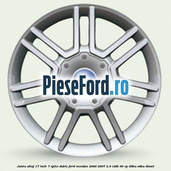 Janta aliaj 17 inch, 7 spite duble Ford Mondeo 2000-2007 2.0 TDDI 90 cp D5BA, SDBA diesel