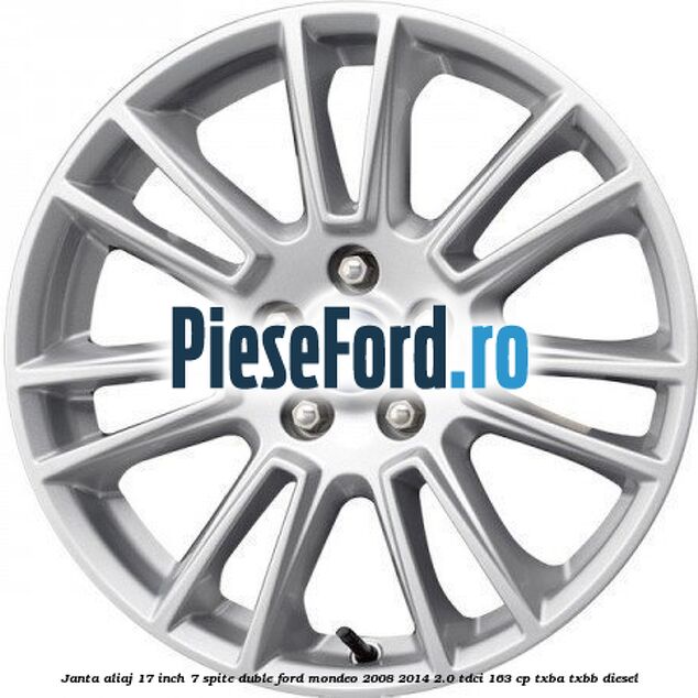 Janta aliaj 17 inch, 7 spite duble Ford Mondeo 2008-2014 2.0 TDCi 163 cp TXBA, TXBB diesel