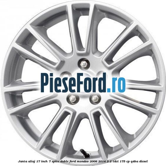 Janta aliaj 17 inch, 7 spite duble Ford Mondeo 2008-2014 2.2 TDCi 175 cp Q4BA diesel