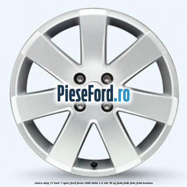 Janta aliaj 17 inch, 7 spite Ford Focus 1998-2004 1.4 16V 75 cp FXDA, FXDB, FXDC, FXDD benzina