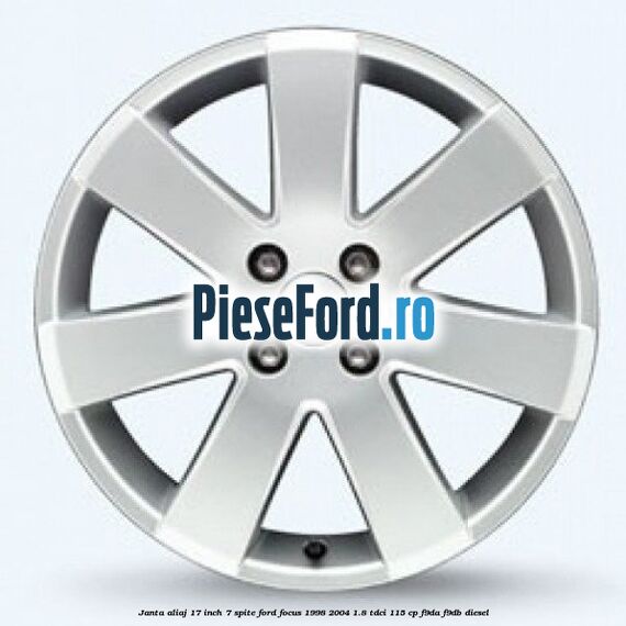 Janta aliaj 17 inch, 7 spite Ford Focus 1998-2004 1.8 TDCi 115 cp Janta aliaj 17 inch, 7 spite Ford Focus 1998-2004 1.8 TDCi 115 cp F9DA, F9DB diesel