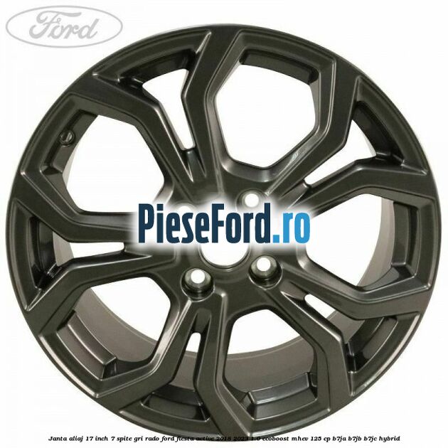 janta aliaj 17 inch, 7 spite gri rado Ford Fiesta Active 2018-2023 1.0 EcoBoost mHEV 125 cp B7JA, B7JB, B7JC Hybrid