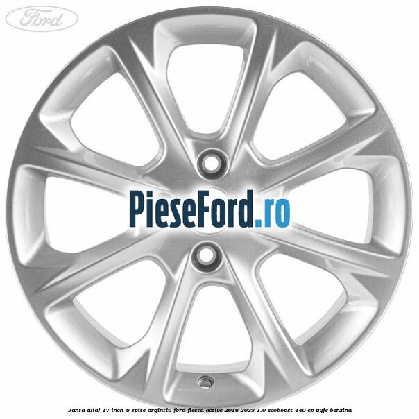 Janta aliaj 17 inch, 8 spite argintiu Ford Fiesta Active 2018-2023 1.0 EcoBoost 140 cp YYJE benzina
