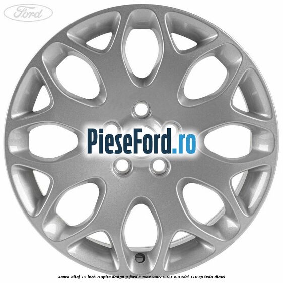 Janta aliaj 17 inch, 8 spite, design Y Ford C-Max 2007-2011 2.0 TDCi 110 cp IXDA diesel