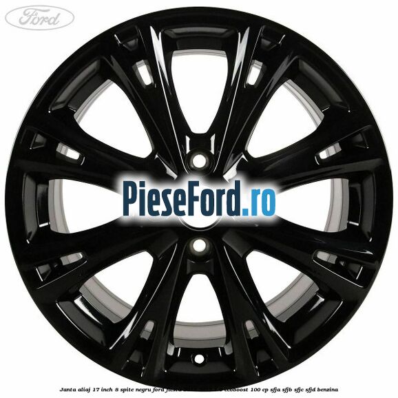 Janta aliaj 17 inch, 8 spite negru Ford Fiesta 2013-2017 1.0 EcoBoost 100 cp SFJA, SFJB, SFJC, SFJD benzina