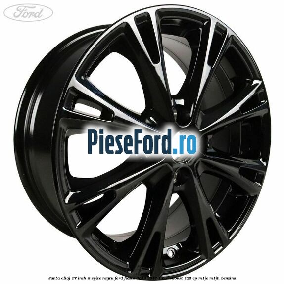 Janta aliaj 17 inch, 8 spite negru Ford Fiesta 2013-2017 1.0 EcoBoost 125 cp M1JE, M1JH benzina