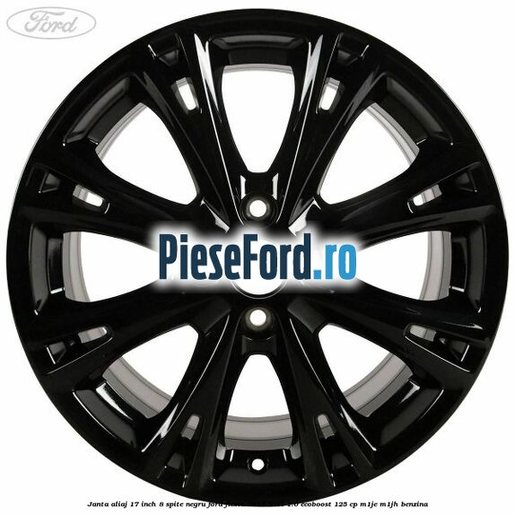 Janta aliaj 17 inch, 8 spite negru Ford Fiesta 2013-2017 1.0 EcoBoost 125 cp M1JE, M1JH benzina