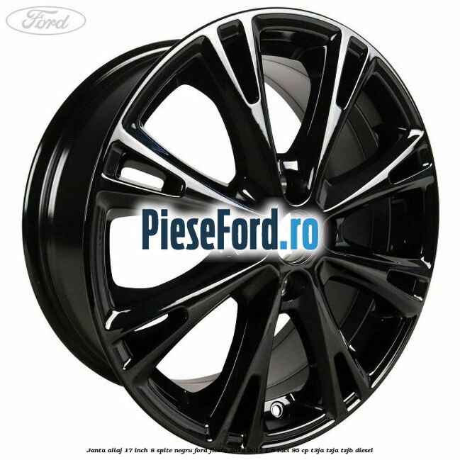 Janta aliaj 17 inch, 8 spite negru Ford Fiesta 2013-2017 1.6 TDCi 95 cp T3JA, TZJA, TZJB diesel