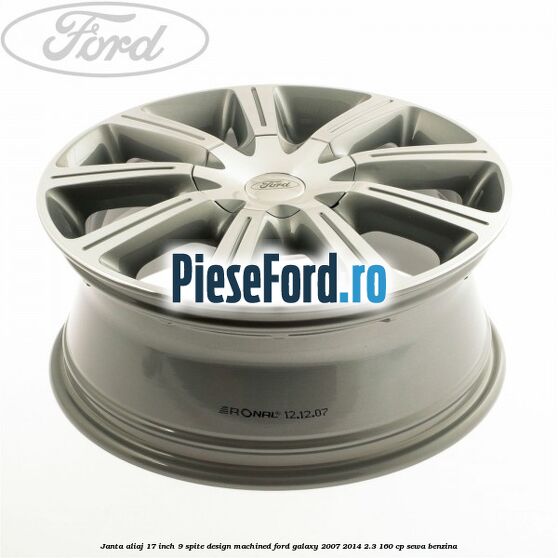 Janta aliaj 17 inch, 9 spite, design Machined Ford Galaxy 2007-2014 2.3 160 cp SEWA benzina