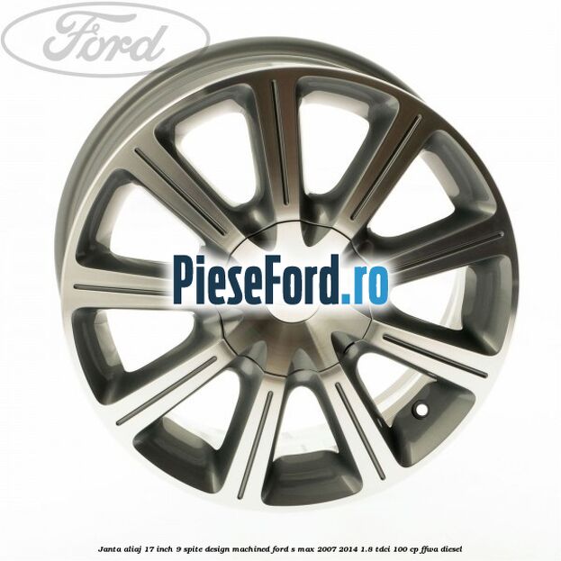 Janta aliaj 17 inch, 9 spite, design Machined Ford S-Max 2007-2014 1.8 TDCi 100 cp FFWA diesel