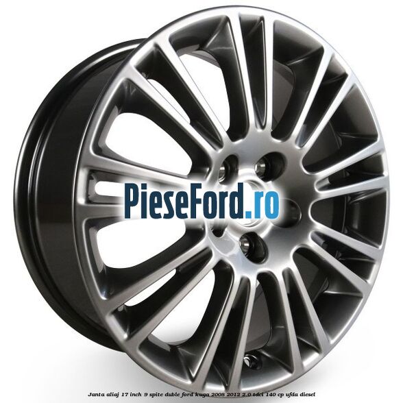 Janta aliaj 17 inch, 9 spite duble Ford Kuga 2008-2012 2.0 TDCI 140 cp UFDA diesel