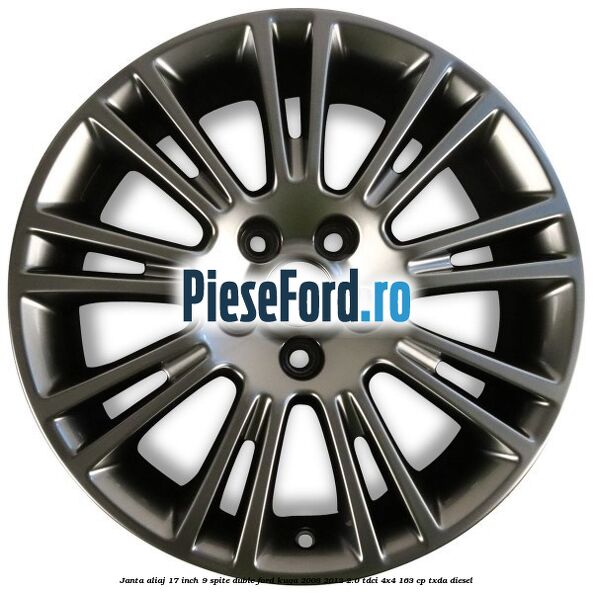 Janta aliaj 17 inch, 9 spite duble Ford Kuga 2008-2012 2.0 TDCI 4x4 163 cp Janta aliaj 17 inch, 9 spite duble Ford Kuga 2008-2012 2.0 TDCI 4x4 163 cp TXDA diesel
