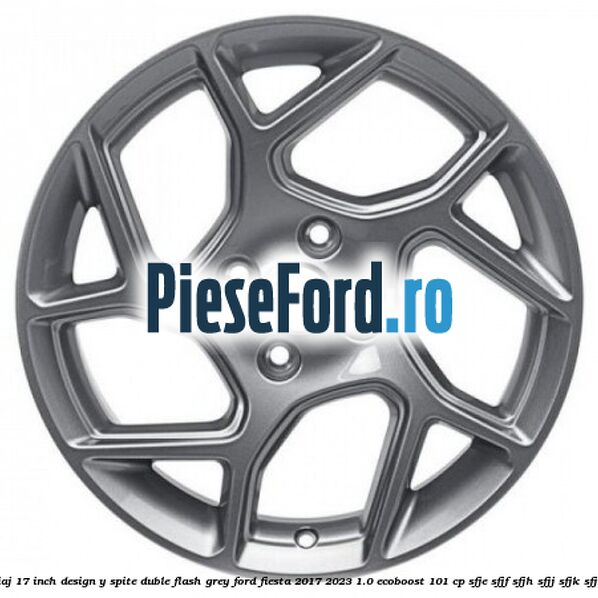 Janta aliaj 17 inch, design Y spite duble flash grey Ford Fiesta 2017-2023 1.0 EcoBoost 101 cp SFJE, SFJF, SFJH, SFJJ, SFJK, SFJN benzina