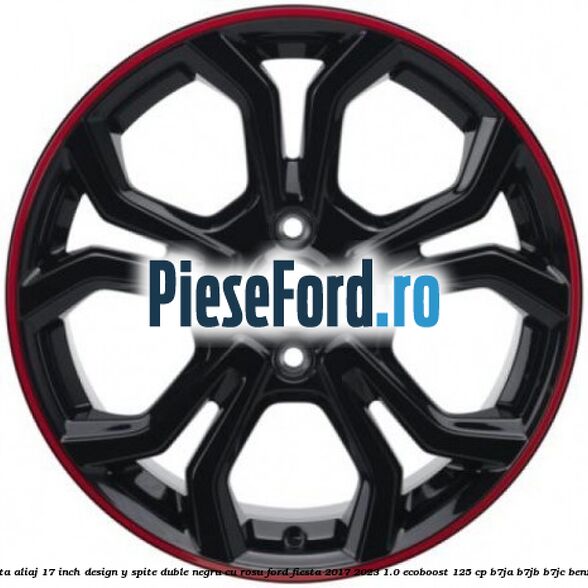 Janta aliaj 17 inch, design Y spite duble negru cu rosu Ford Fiesta 2017-2023 1.0 EcoBoost 125 cp B7JA, B7JB, B7JC benzina