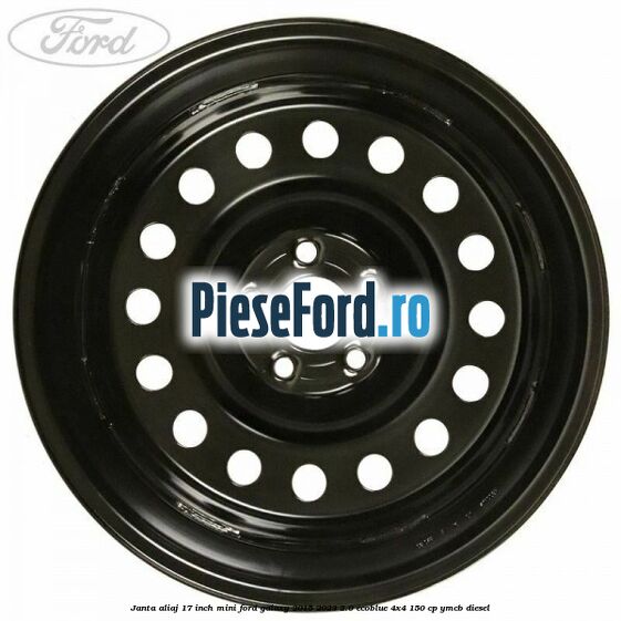 Janta aliaj 17 inch mini Ford Galaxy 2015-2023 2.0 EcoBlue 4x4 150 cp Janta aliaj 17 inch mini Ford Galaxy 2015-2023 2.0 EcoBlue 4x4 150 cp YMCB diesel
