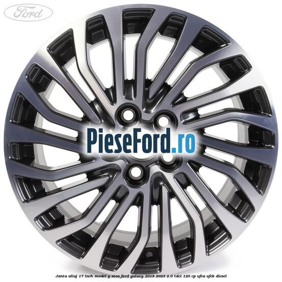 Janta aliaj 17 inch, model Y stea Ford Galaxy 2015-2023 2.0 TDCi 120 cp UFCA, UFCB diesel