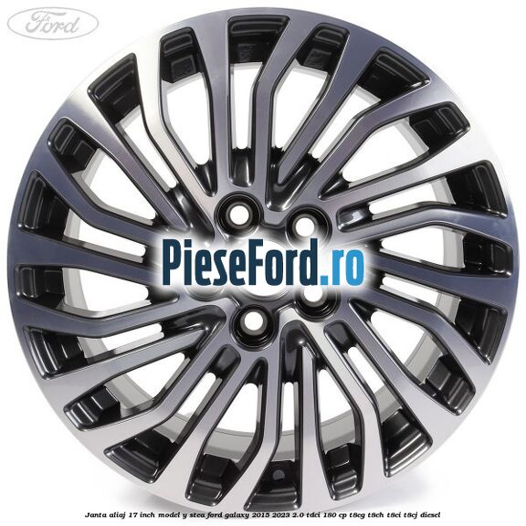 Janta aliaj 17 inch, model Y stea Ford Galaxy 2015-2023 2.0 TDCi 180 cp T8CG, T8CH, T8CI, T8CJ diesel