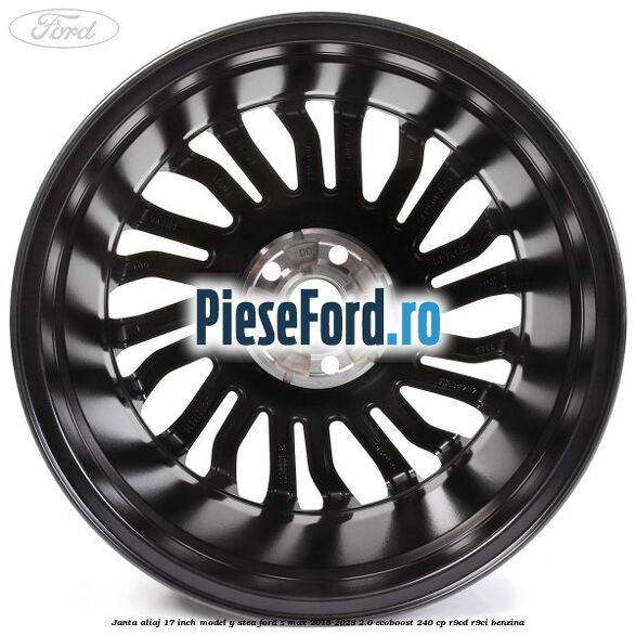 Janta aliaj 17 inch, model Y stea Ford S-Max 2015-2023 2.0 EcoBoost 240 cp R9CD, R9CI benzina