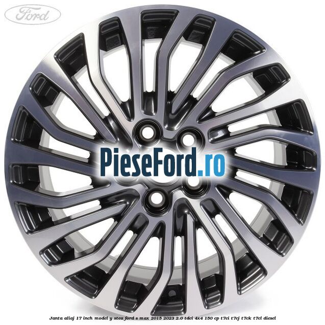 Janta aliaj 17 inch, model Y stea Ford S-Max 2015-2023 2.0 TDCi 4x4 150 cp Janta aliaj 17 inch, model Y stea Ford S-Max 2015-2023 2.0 TDCi 4x4 150 cp T7CI, T7CJ, T7CK, T7CL diesel