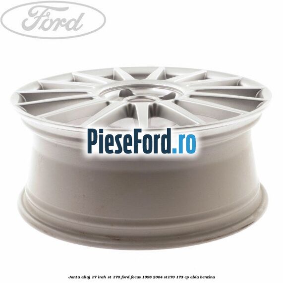Janta aliaj 17 inch, ST 170 Ford Focus 1998-2004 ST170 173 cp ALDA benzina