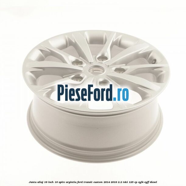 Janta aliaj 18 inch, 10 spite argintiu Ford Transit Custom 2014-2018 2.2 TDCi 125 cp CYF4, CYFF diesel