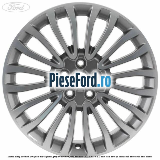 Janta aliaj 18 inch, 10 spite duble Flash Grey Machined Ford Mondeo 2014-2018 2.0 TDCi 4x4 180 cp T8CA, T8CB, T8CC, T8CD, T8CL diesel