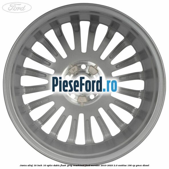 Janta aliaj 18 inch, 10 spite duble Flash Grey Machined Ford Mondeo 2019-2023 2.0 EcoBlue 190 cp YMCC diesel