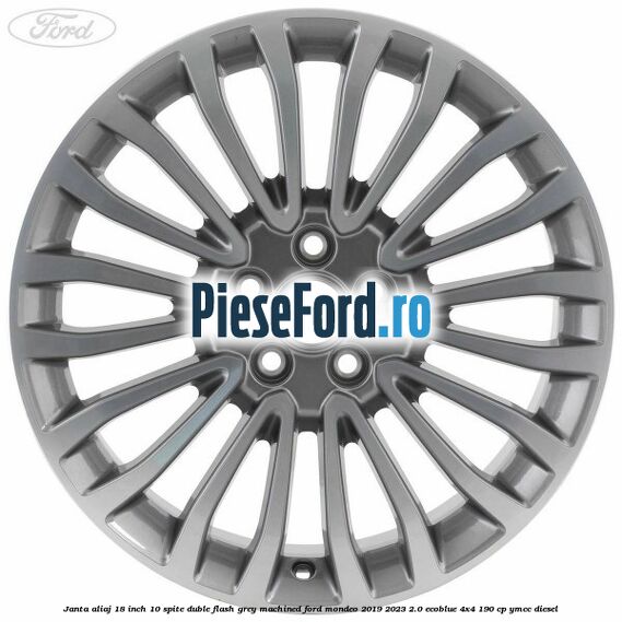 Janta aliaj 18 inch, 10 spite duble Flash Grey Machined Ford Mondeo 2019-2023 2.0 EcoBlue 4x4 190 cp YMCC diesel