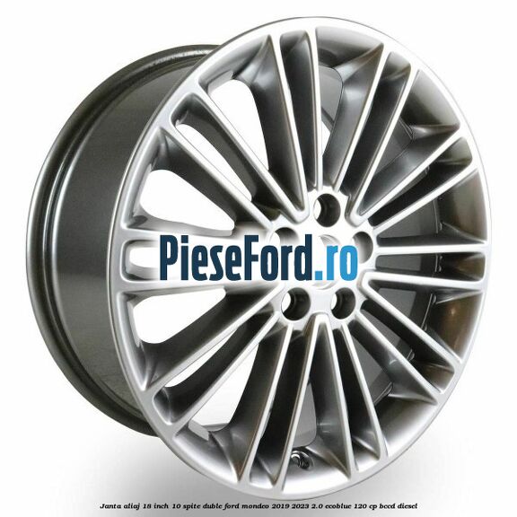 Janta aliaj 18 inch, 10 spite duble Ford Mondeo 2019-2023 2.0 EcoBlue 120 cp BCCD diesel