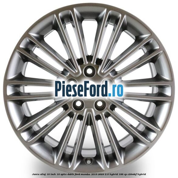 Janta aliaj 18 inch, 10 spite duble Ford Mondeo 2019-2023 2.0 Hybrid 188 cp C20EDEF hybrid