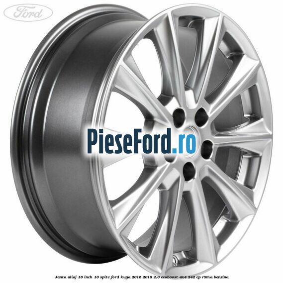 Janta aliaj 18 inch, 10 spite Ford Kuga 2016-2018 2.0 EcoBoost 4x4 242 cp R9MA benzina