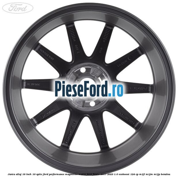 Janta aliaj 18 inch, 10 spite Ford Performance Magnetite Matte Ford Fiesta 2017-2023 1.0 EcoBoost 124 cp M1JL, M1JM, M1JP benzina