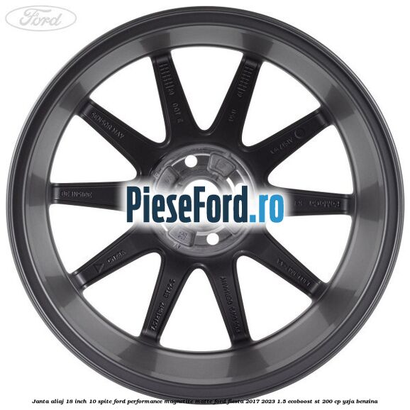 Janta aliaj 18 inch, 10 spite Ford Performance Magnetite Matte Ford Fiesta 2017-2023 1.5 EcoBoost ST 200 cp YZJA benzina
