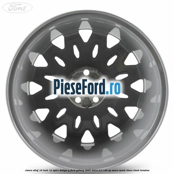 Janta aliaj 18 inch, 12 spite design Y Ford Galaxy 2007-2014 2.0 145 cp AOWA, AOWB, TBWA, TBWB benzina