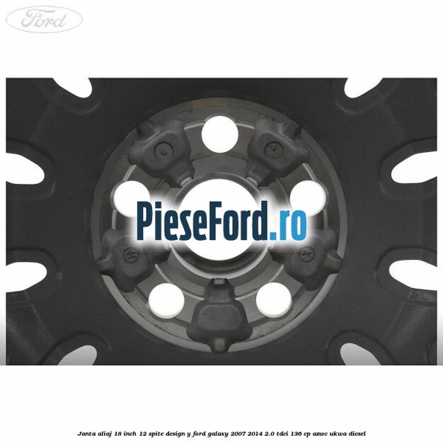 Janta aliaj 18 inch, 12 spite design Y Ford Galaxy 2007-2014 2.0 TDCi 136 cp AZWC, UKWA diesel