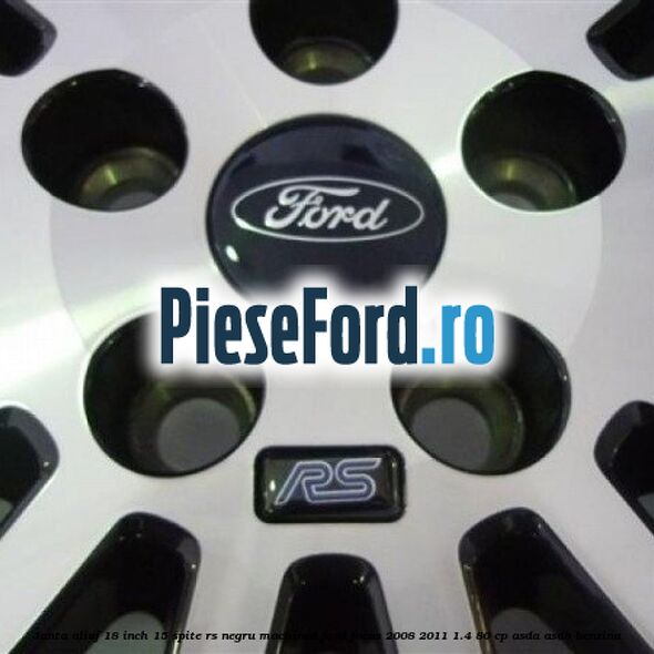 Janta aliaj 18 inch, 15 spite RS negru machined Ford Focus 2008-2011 1.4 80 cp ASDA, ASDB benzina