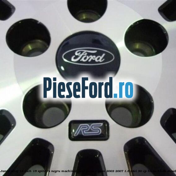 Janta aliaj 18 inch, 15 spite RS negru machined Ford Focus C-Max 2003-2007 1.6 TDCi 90 cp HHDA, HHDB diesel