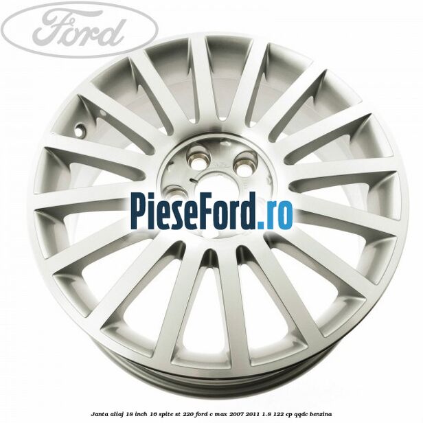 Janta aliaj 18 inch, 16 spite ST 220 Ford C-Max 2007-2011 1.8 122 cp Janta aliaj 18 inch, 16 spite ST 220 Ford C-Max 2007-2011 1.8 122 cp QQDC benzina