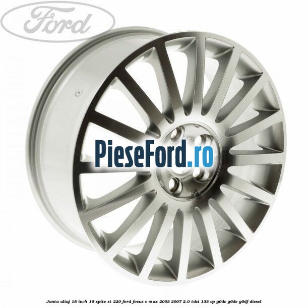 Janta aliaj 18 inch, 16 spite ST 220 Ford Focus C-Max 2003-2007 2.0 TDCi 133 cp
