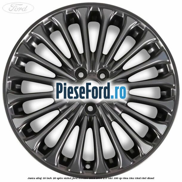 Janta aliaj 18 inch, 20 spite nickel Ford Mondeo 2014-2018 2.0 TDCi 180 cp T8CA, T8CC, T8CD, T8CL diesel