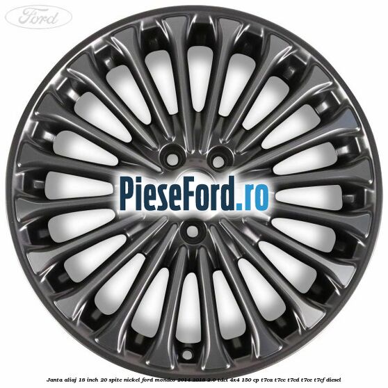 Janta aliaj 18 inch, 20 spite nickel Ford Mondeo 2014-2018 2.0 TDCi 4x4 150 cp T7CA, T7CC, T7CD, T7CE, T7CF diesel