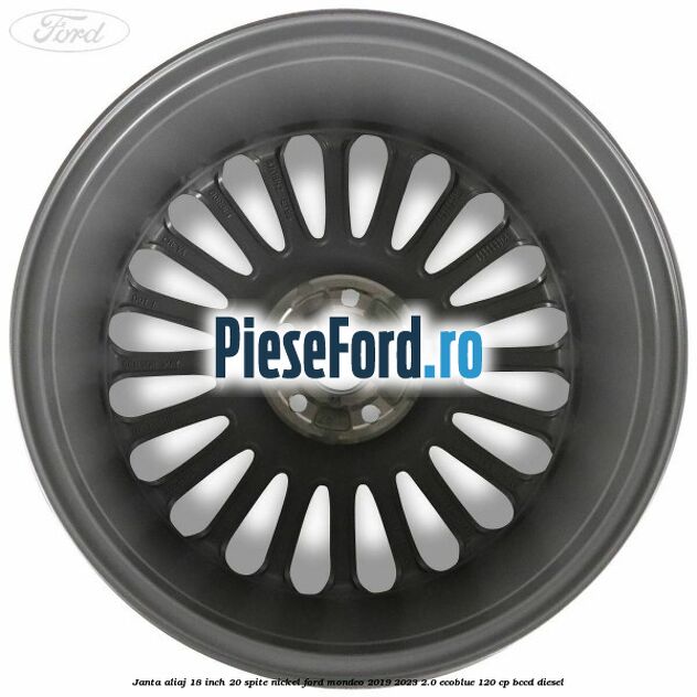 Janta aliaj 18 inch, 20 spite nickel Ford Mondeo 2019-2023 2.0 EcoBlue 120 cp Janta aliaj 18 inch, 20 spite nickel Ford Mondeo 2019-2023 2.0 EcoBlue 120 cp BCCD diesel