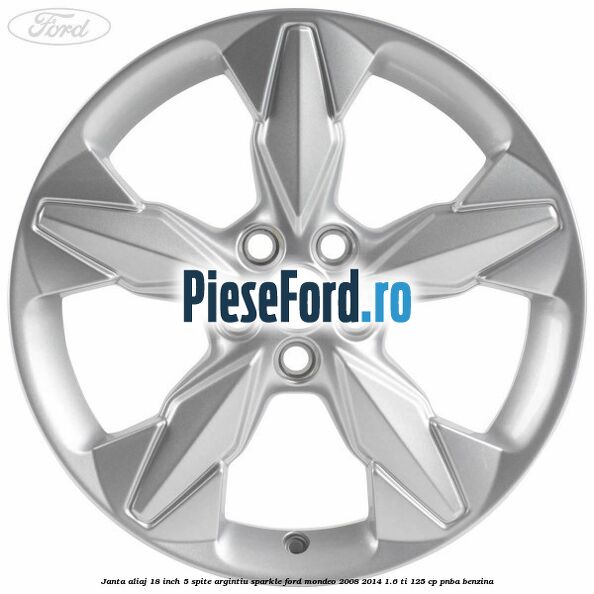 Janta aliaj 18 inch, 5 spite Argintiu Sparkle Ford Mondeo 2008-2014 1.6 Ti 125 cp Janta aliaj 18 inch, 5 spite Argintiu Sparkle Ford Mondeo 2008-2014 1.6 Ti 125 cp PNBA benzina