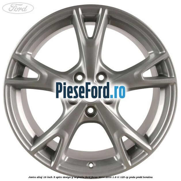 Janta aliaj 18 inch, 5 spite design Y argintiu Ford Focus 2014-2018 1.6 Ti 125 cp PNDA, PNDD benzina