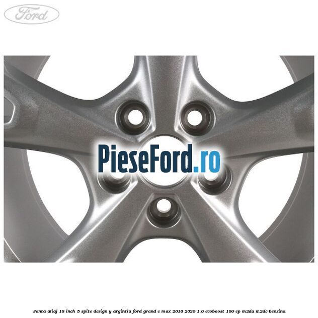 Janta aliaj 18 inch, 5 spite design Y argintiu Ford Grand C-Max 2016-2020 1.0 EcoBoost 100 cp M2DA, M2DC benzina
